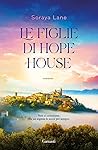 Le figlie di Hope House by Soraya M. Lane