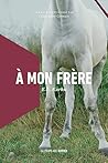 À mon frère by E. L. Karhu