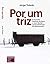 Por um Triz by Jorge Toledo Por um Triz by Jorge Toledo