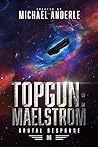 Topgun: Maelstrom