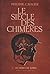 Le siècle des chimères: Les ogres du Gange