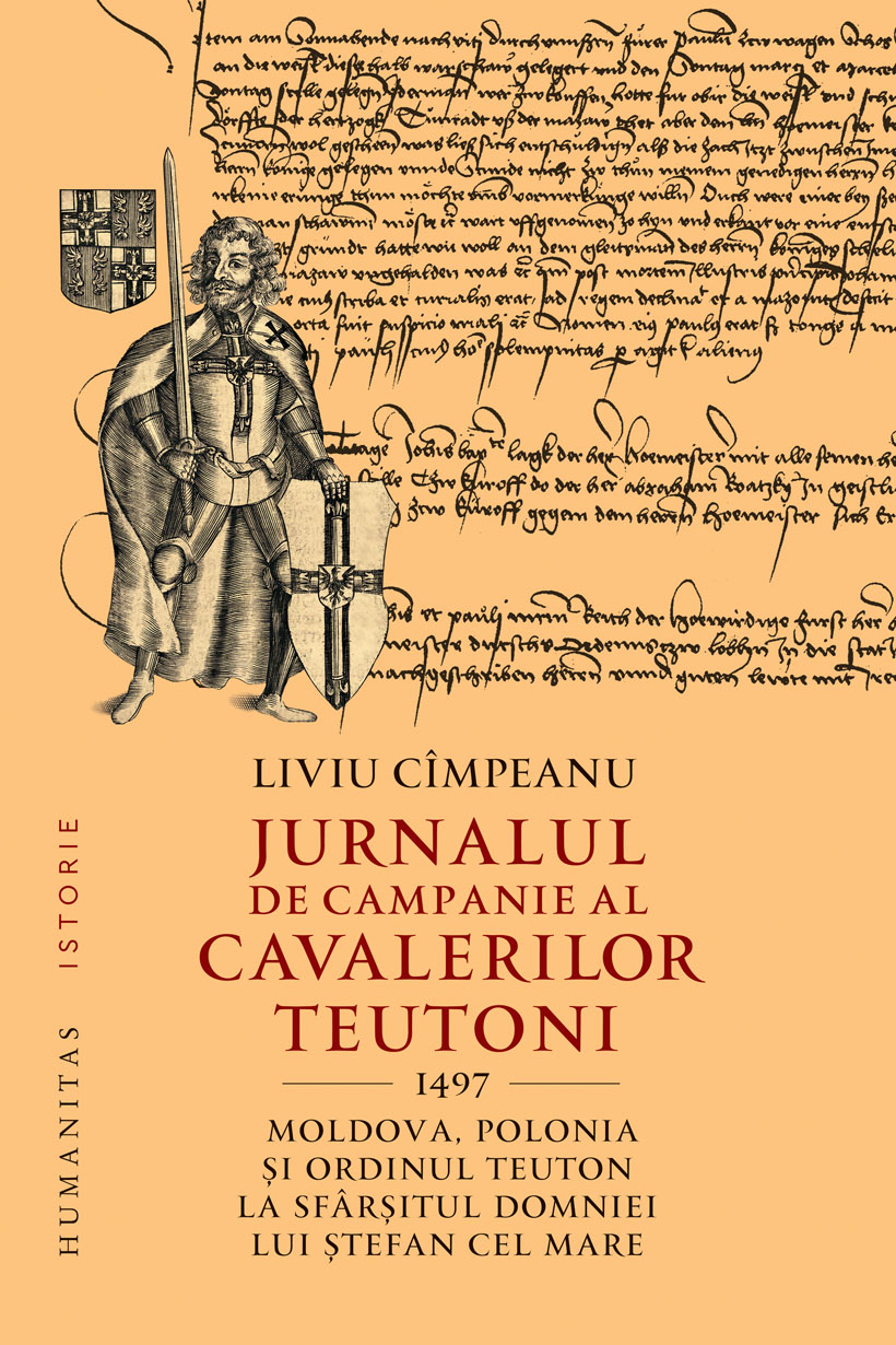 Jurnalul de campanie al cavalerilor teutoni, 1497: Moldova, Polonia şi Ordinul Teuton la sfârşitul domniei lui Ştefan cel Mare