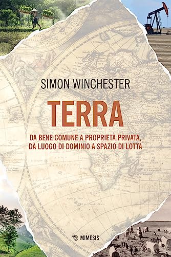 Terra: Da bene comune a proprietà privata, da luogo di dominio a spazio di lotta (Italian Edition)