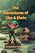 Adventures of Obe and Elwin
