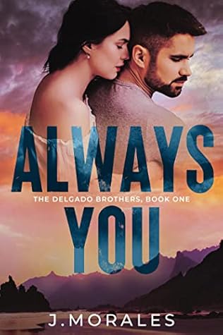 Always You (The Delgado Brothers #1)