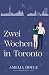 Zwei Wochen in Toronto