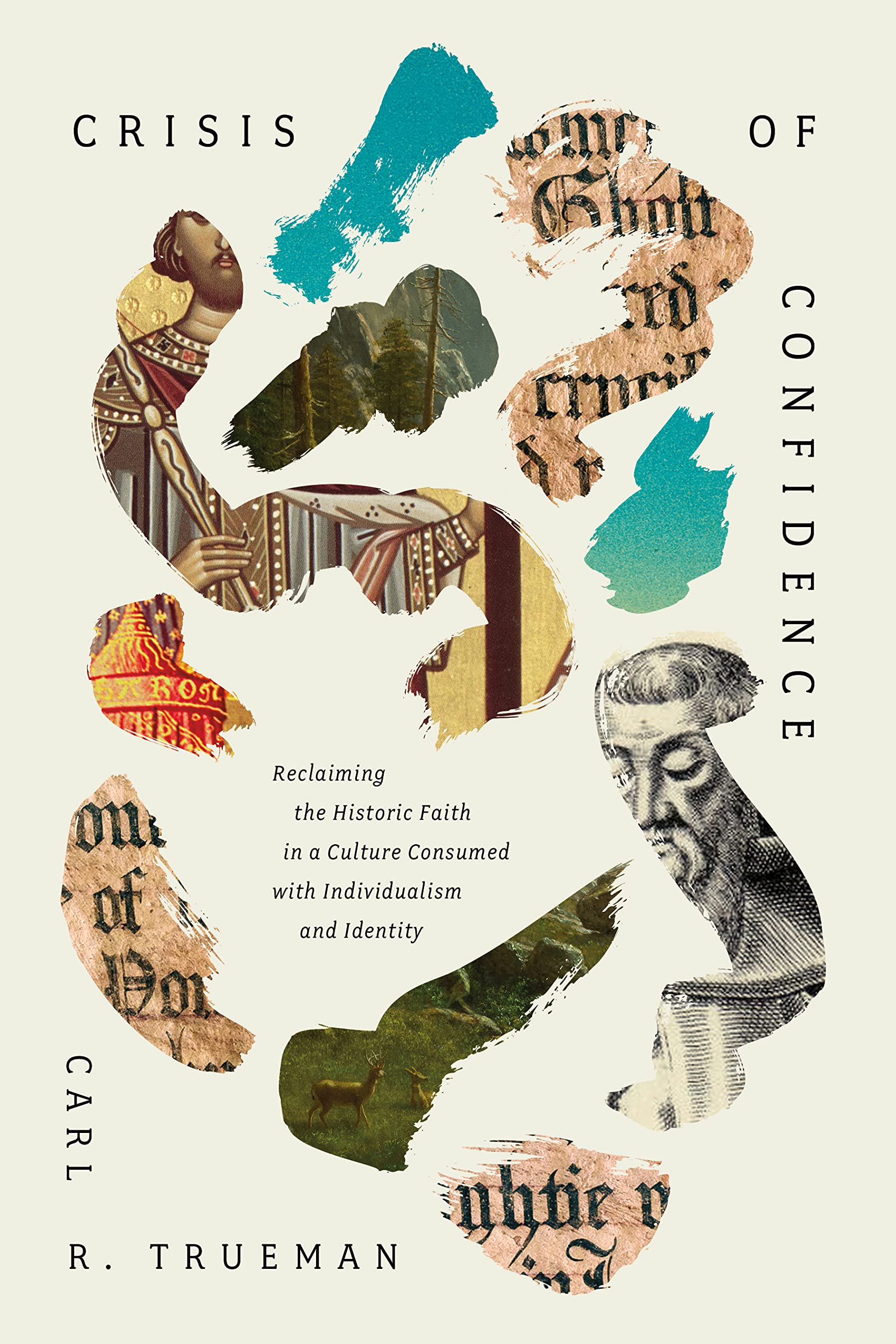 Crisis of Confidence: Reclaiming the Historic Faith in a Culture Consumed with Individualism and Identity (Hardcover)
