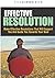 Effective Resolution: Make Effective Resolutions That Will Support You And Guide You Towards Your Goal