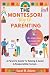 THE MONTESSORI WAY OF PAREN...