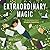Extraordinary Magic: The St...