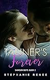 Tanner's Forever by Stephanie Renee