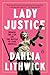 Lady Justice: Women, the Law, and the Battle to Save America