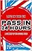 Life in the UK: Pass the test with only 24 hours of preparation: Get 100% ready in the shortest amount of time possible