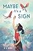 Maybe It’s a Sign by E.L. Shen