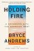 Holding Fire: A Reckoning with the American West – A Cowboy's Memoir of Inherited Violence and Indigenous Landscapes