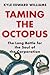 Taming the Octopus: The Lon...