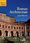 Roman Architecture by Janet Delaine