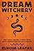 Dream Witchery: Folk Magic,...