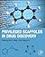 Privileged Scaffolds in Drug Discovery by Bin Yu