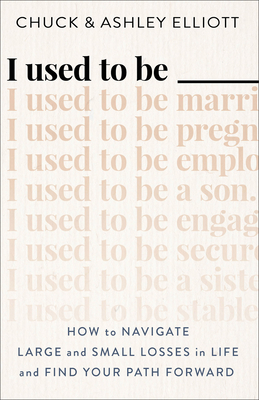 I Used to Be ___: How to Navigate Large and Small Losses in Life and Find Your Path Forward (Kindle Edition)
