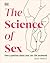 The Science of Sex: Every Question About Your Sex Life Answered