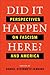 Did It Happen Here?: Perspe...