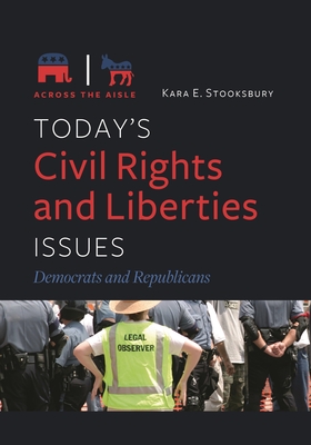 Today's Civil Rights and Liberties Issues: Democrats and Republicans (Across the Aisle)