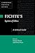 Fichte's System of Ethics (Cambridge Critical Guides)