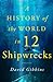 A History of the World in Twelve Shipwrecks