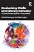 Decolonizing Middle Level Literacy Instruction