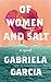 Of Women and Salt: A Novel