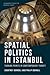 Spatial Politics in Istanbu...
