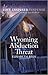 Wyoming Abduction Threat: A Kidnapping and Protector Hero Inspirational Suspense Romance