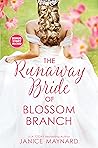 The Runaway Bride of Blossom Branch by Janice Maynard The Runaway Bride of Blossom Branch by Janice Maynard