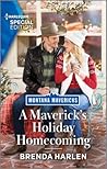 A Maverick's Holiday Homecoming (Montana Mavericks: Lassoing Love Book 6)