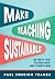 Make Teaching Sustainable: ...