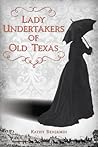 Lady Undertakers of Old Texas (The History Press)
