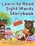 Learn to Read Sight Words Storybook by Kate Mendoza