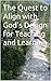 The Quest to Align with God...
