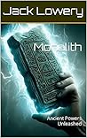 Monolith: Ancient Powers Unleashed