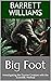 Big Foot: Investigating the Elusive Creature with the Scientific Method (Untamed Enigma: Exploring the Mystery of Bigfoot)