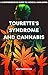 Tourette's Syndrome and Cannabis by Doktor High.ca