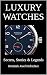 Luxury Watches - Secrets, Stories & Legends by Dominik Hofrichter