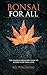 Bonsai For All by RJJ  Publishing