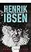 Henrik Ibsen: Mellom evne og higen