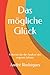 Das mögliche Glück: Kriteri...