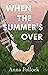 When the Summer's Over