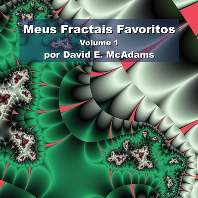Meus Fractais Favoritos: Volume 1 (Livros de Matemática Para Crianças) (Portuguese Edition)