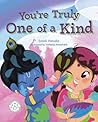 You're Truly One of a Kind by Sonali Patodia