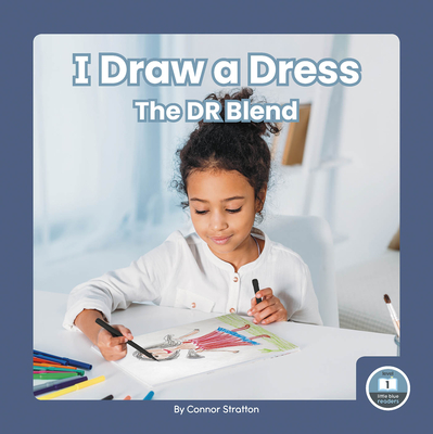I Draw a Dress (On It, Phonics! Consonant Blends: Little Blue Readers, Level 1)